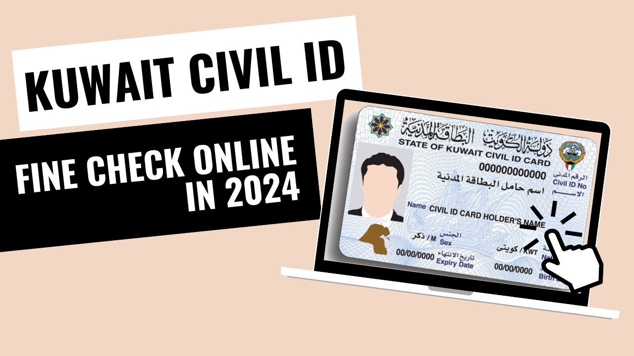 Kuwait Civil ID Fine Check Online in 2024